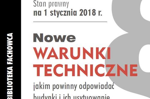 Warunki techniczne dla budynków obowiązujące od stycznia 2018. Aktualne przepisy z komentarzami